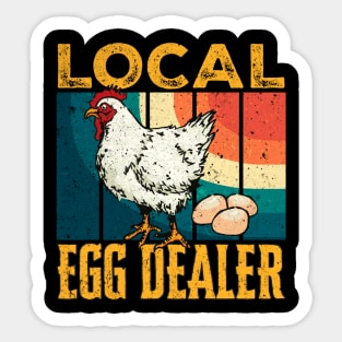 Local Egg Dealers Chicken Funny Support Your Local Egg Dealer Farmers Saying Gift Ideas Vintage Sticker